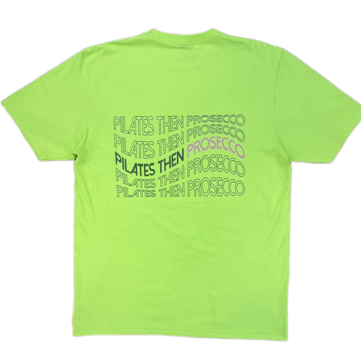 Pilates then Prosecco Neon shirt
