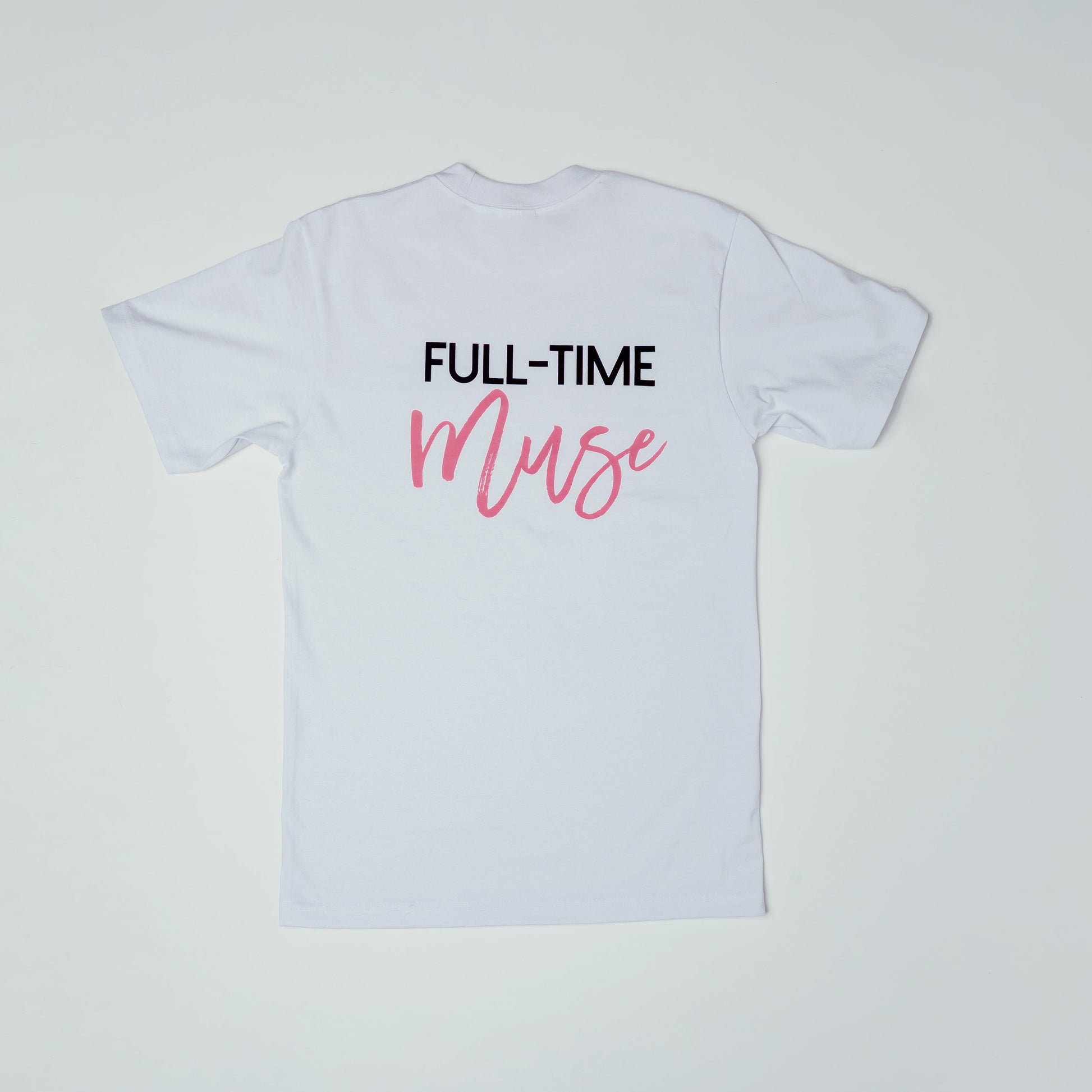 Full-Time Muse Statement Tee: White